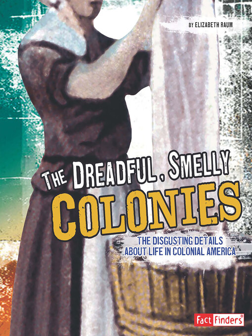 Title details for The Dreadful, Smelly Colonies by Elizabeth Raum - Available